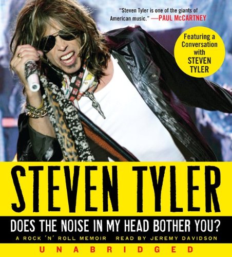 Does the Noise in My Head Bother You? CD: A Rock 'n' Roll Memoir by Steven Tyler
