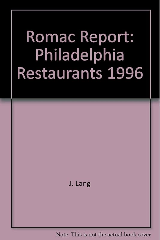 Romac Report: Philadelphia Restaurants, 1996 by J. Lang