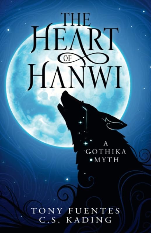 The Heart of Hanwi (The Realm of Gothika) by Tony Fuentes