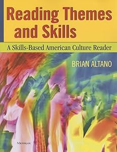 Reading Themes and Skills: A Skills-Based American Culture Reader by Brian Altano