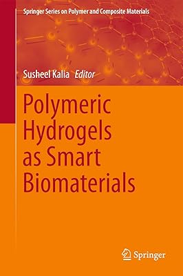Polymeric Hydrogels as Smart Biomaterials (Springer Series on Polymer and Composite Materials)