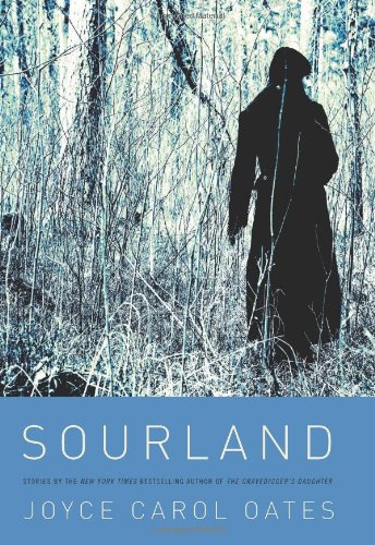 Sourland: Stories by Joyce Carol Oates