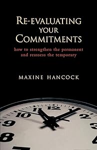 Re-Evaluating Your Commitments by MS Maxine Hancock B.Ed. M.A. PH.D.