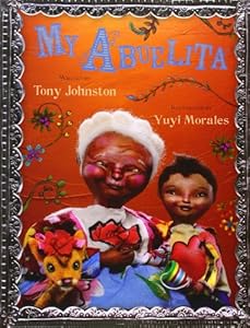 My Abuelita by Yuyi Morales