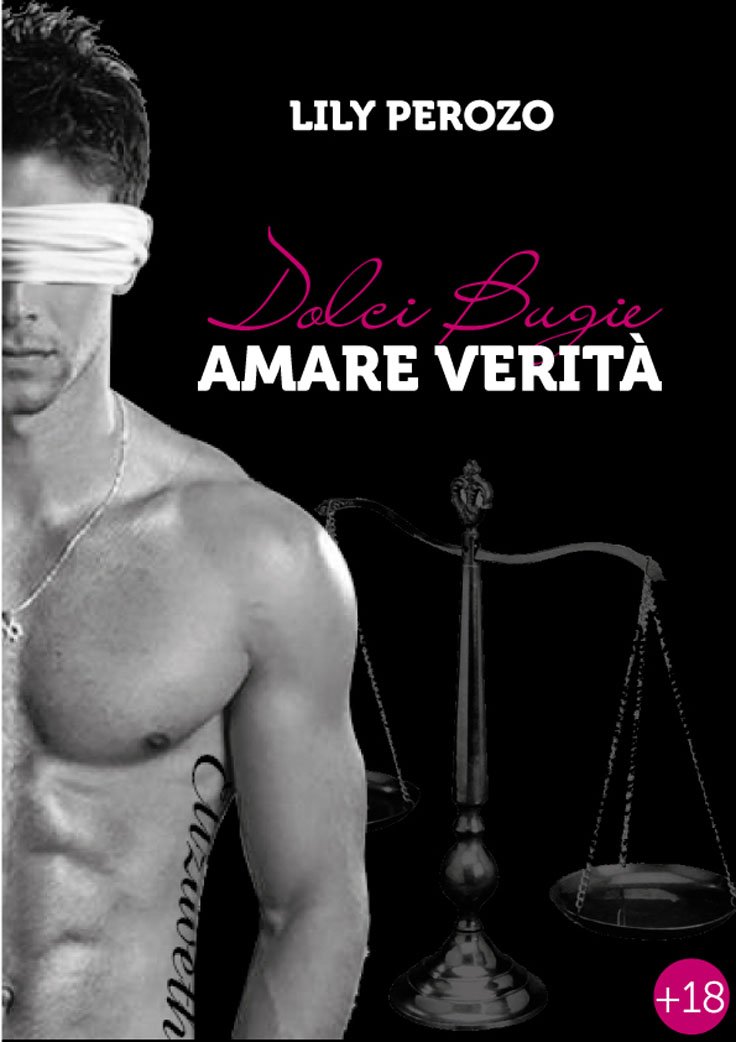 Lily Perozo - Dolci Bugie, Amare Verità (Seconda edizione) (2014)