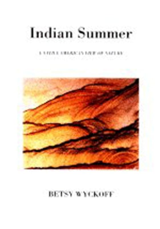 INDIAN SUMMER by Betsy Wyckoff
