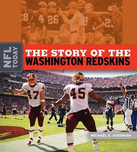 The Story of the Washington Redskins by Michael E. Goodman