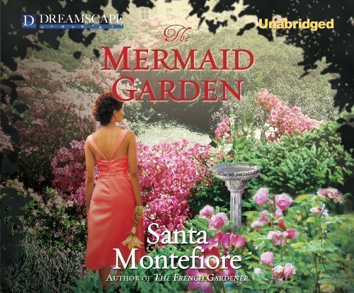 The Mermaid Garden: A Novel by Santa Montefiore
