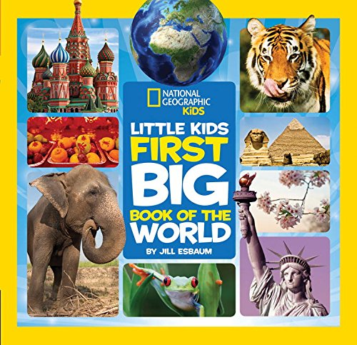 National Geographic Little Kids First Big Book of the World by Elizabeth Carney