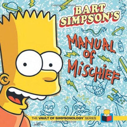 Bart Simpson's Manual of Mischief by Matt Groening
