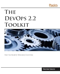 The DevOps 2.2 Toolkit by Viktor Farcic