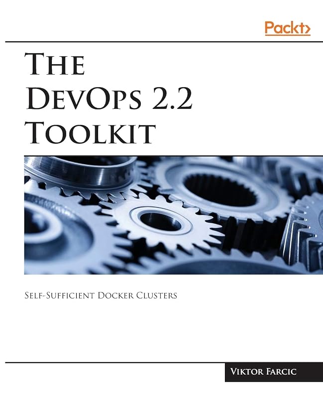 The DevOps 2.2 Toolkit by Viktor Farcic