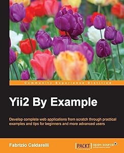 Yii2 by Example by Fabrizio Caldarelli
