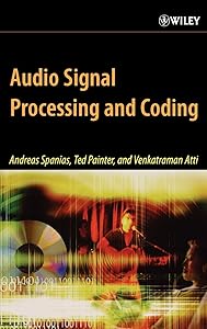Audio Signal Processing and Coding by Andreas Spanias