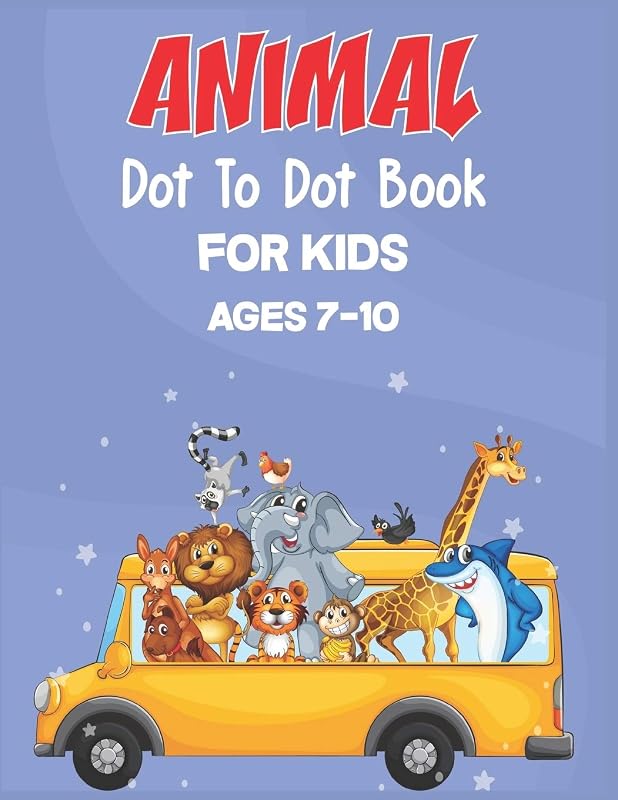 Animal Dot to Dot Book For Kids Ages 7-10: Connect the dot Activities for Learning by Nitu Publishing