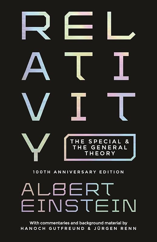 Relativity: The Special and the General Theory - 100th Anniversary Edition by Albert Einstein