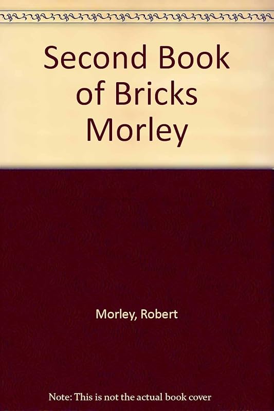 Second Book of Bricks Morley by Robert Morley