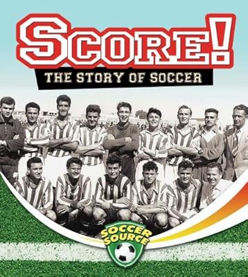 Score! The Story of Soccer