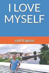 I LOVE MYSELF by saul fragoso