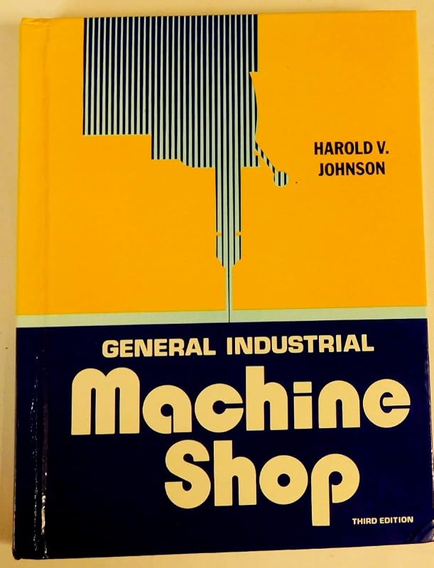 General industrial machine shop by Harold V Johnson