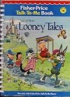 FISHER-PRICE TALK-TO-ME BOOK WARNER BROS. LOONEY TALES (FOR USE W/FISHER PRICE TALK TO ME PLAYERS)