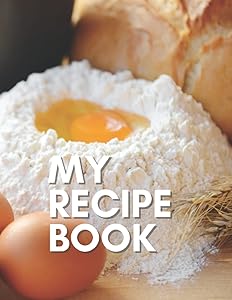 My Recipe Book: Write in 100 of Your Favorite Recipes [Large Paperback 8.5" x 11"] by O'Brien Publishing