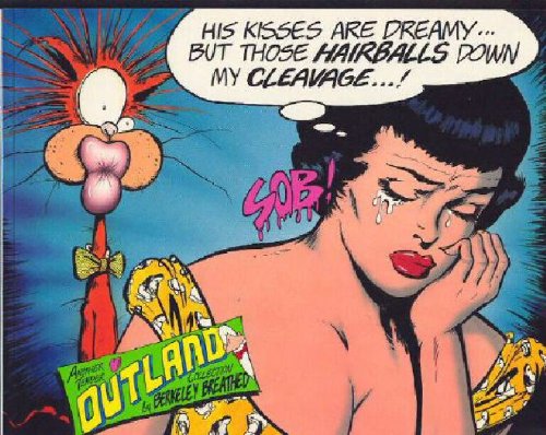 His Kisses Are Dreamy...but Those Hairballs Down My Cleavage...!: Another Tender Outland Collection by Berke Breathed
