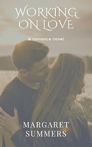 Working on Love by Margaret Summers