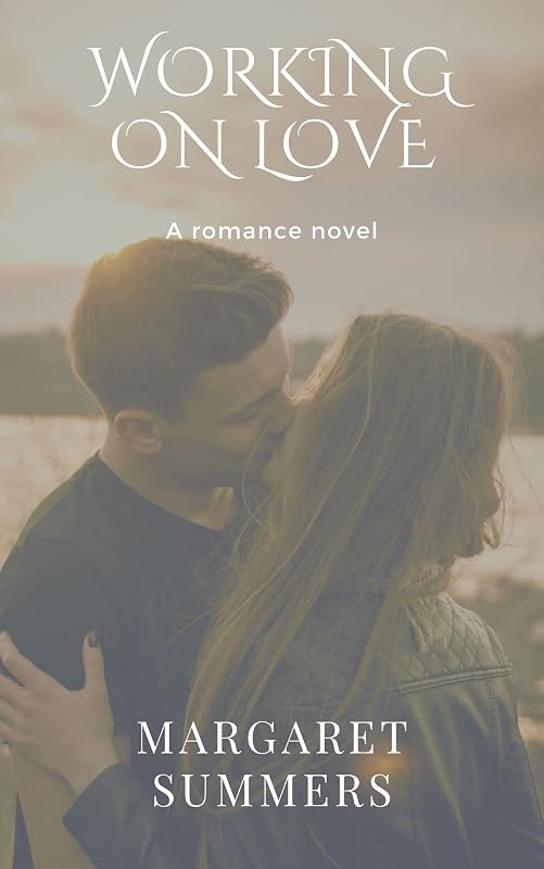 Working on Love by Margaret Summers