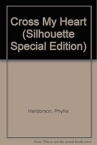 Cross My Heart (Silhouette Special Edition) by Phyllis Halldorson