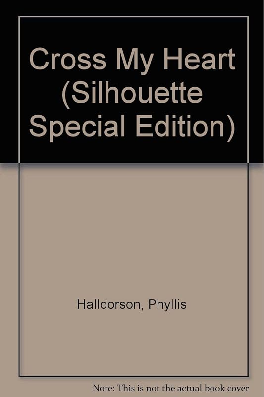 Cross My Heart (Silhouette Special Edition) by Phyllis Halldorson