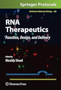 RNA Therapeutics: Function, Design, and Delivery (Methods in Molecular Biology, 629) by Mouldy Sioud