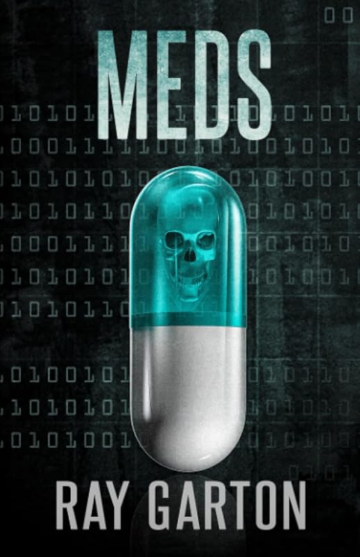 Meds (The Horror of Ray Garton) by Ray Garton