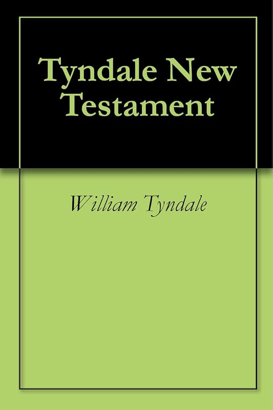 Tyndale New Testament by William Tyndale
