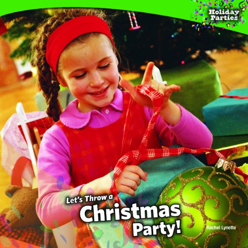 Let's Throw a Christmas Party! by Rachel Lynette