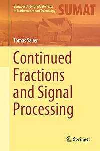 Continued Fractions and Signal Processing (Springer Undergraduate Texts in Mathematics and Technology) by Tomas Sauer