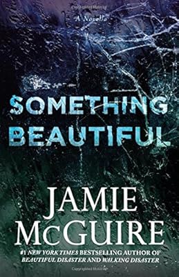 Something Beautiful: A Novella