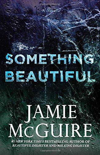 Something Beautiful: A Novella by Jamie McGuire