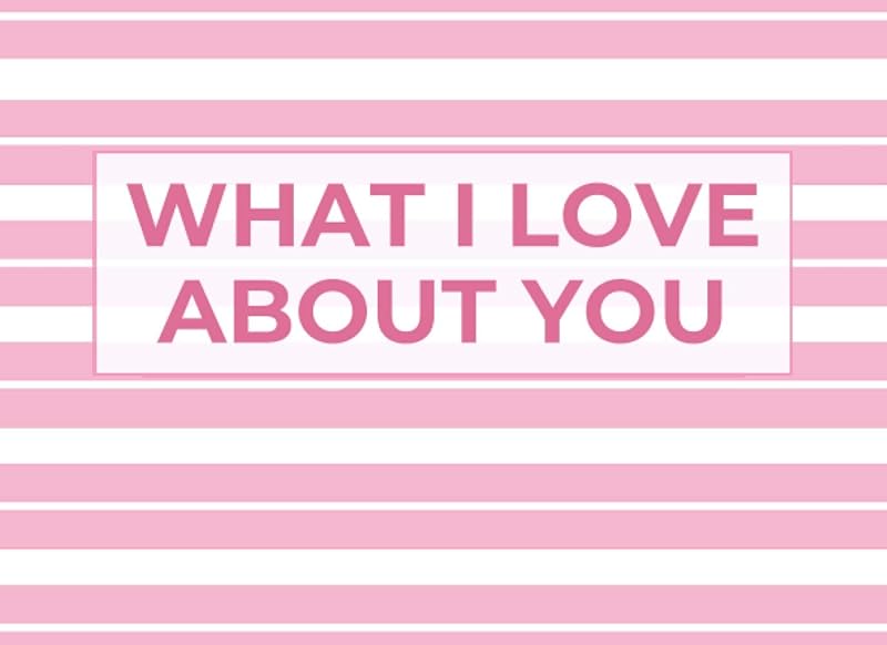 What I Love About You: Blank Book With Prompts To Fill In (Over 50 Prompts) - The Reasons I Wrote A Book About You - Funny Valentine's Day Gift For Her, Him by Kathie B. H. Publishing