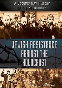 Jewish Resistance Against the Holocaust