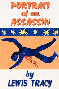 Portrait of an Assassin by Lewis Tracy Ph.D.