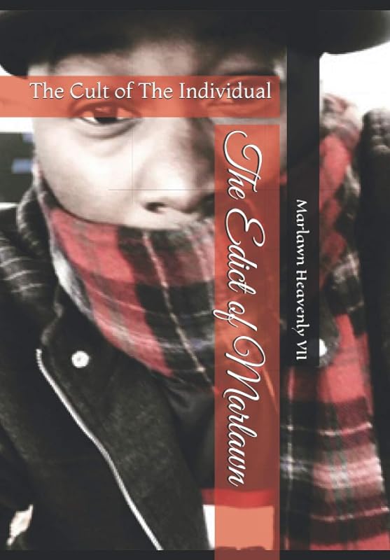 The Edict of Marlawn: The Cult of The Individual by Marlawn Heavenly VII