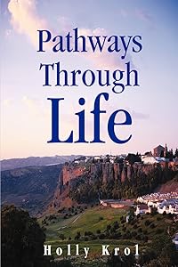 Pathways Through Life by Holly Krol