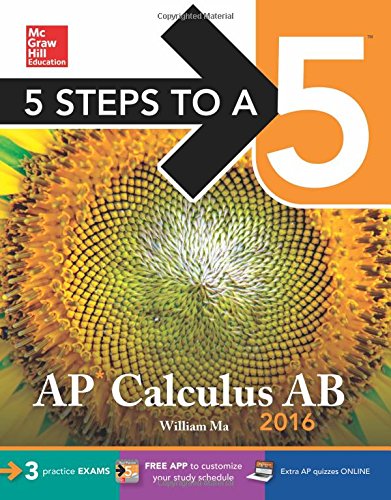 5 Steps to a 5 AP Calculus AB 2016 by William Ma