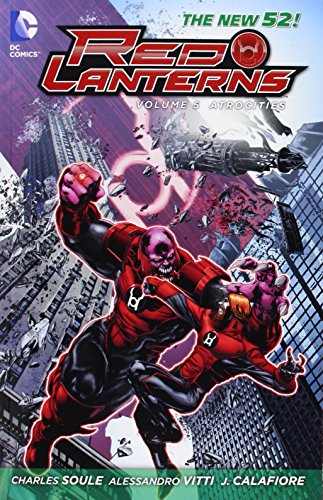 Red Lanterns Vol. 5: Atrocities by Charles Soule