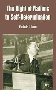 The Right of Nations to Self-Determination by Vladimir Ilich Lenin