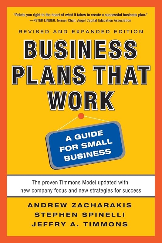 Business Plans that Work: A Guide for Small Business 2/E by Andrew Zacharakis