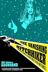 The Vanishing Hitchhiker: American Urban Legends and Their Meanings
