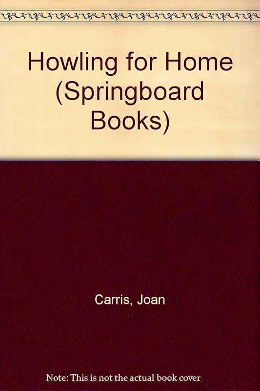 Howling for Home (Springboard Books) by Joan Carris