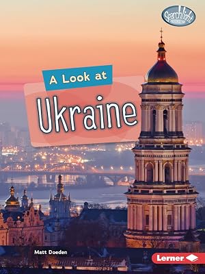 A Look at Ukraine (Searchlight Books ™ ― World Traveler)